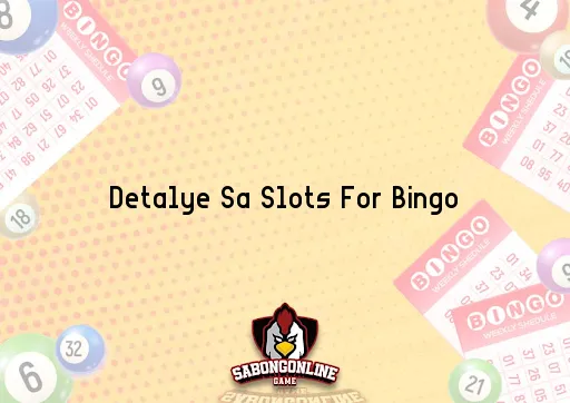 Slots For Bingo