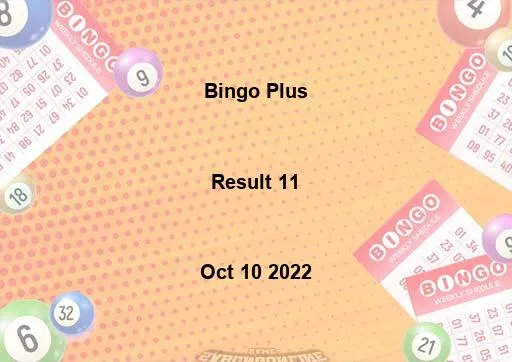 Bingo Plus Result 11 October 10 2022