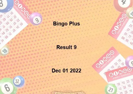 Bingo Plus Result 9 December 01 2022