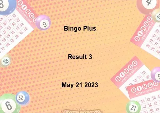 Bingo Plus Result 3 May 21 2023