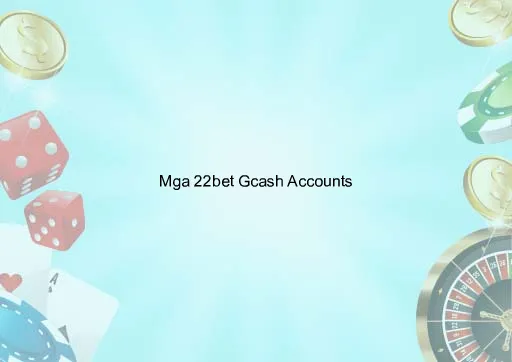 Mga 22bet Gcash Accounts