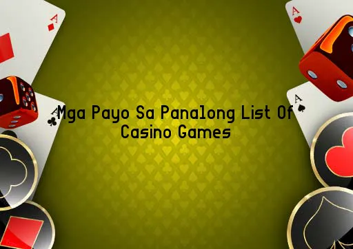 Mga Payo Sa Panalong List Of Casino Games