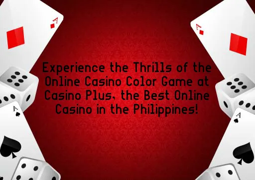 Experience the Thrills of the Online Casino Color Game at Casino Plus, the Best Online Casino in the Philippines!