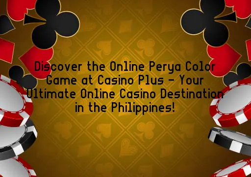 Discover the Online Perya Color Game at Casino Plus - Your Ultimate Online Casino Destination in the Philippines!