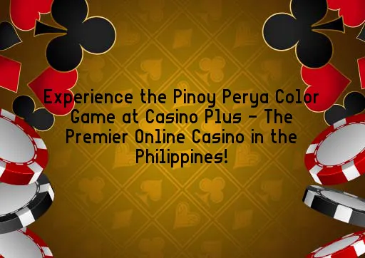 Experience the Pinoy Perya Color Game at Casino Plus - The Premier Online Casino in the Philippines!