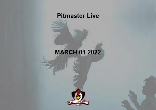 Pitmaster Live CLEAR CUT 8-COCK DERBY (4-COCK PRELIMS), MIGHTY KID 12-COCK ALL-STAR INVITATIONAL DERBY (6-COCK PRELIMS) MARCH 01 2022