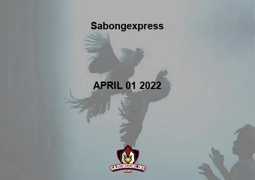 Sabong Express 4-COCK DERBY APRIL 01 2022