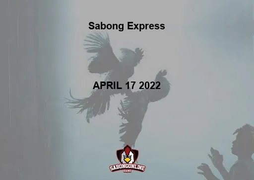 Sabong Express 4-COCK DERBY ; 3/4-COCK DERBY APRIL 17 2022