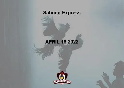 Sabong Express 4-COCK DERBY APRIL 18 2022