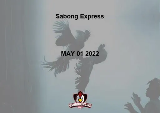 Sabong Express 4-COCK DERBY MAY 01 2022