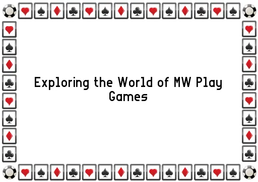 Exploring the World of MW Play Games